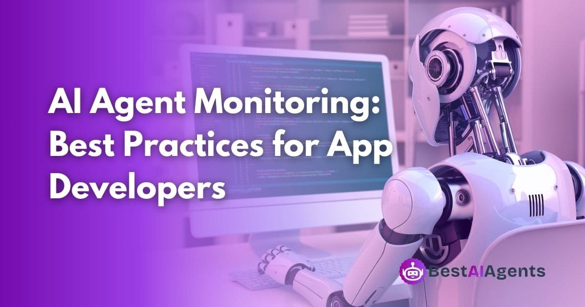 AI Agent Monitoring: Best Practices for App Developers